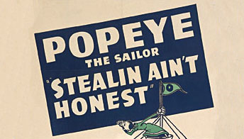 Popeye in “Stealin’ Ain’t Honest”