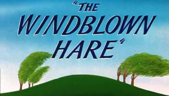 Animator’s Draft: “The Windblown Hare” (1949)
