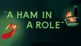 Robert McKimson’s “A Ham In A Role”