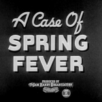 The title card to “A Case Of Spring Fever”.  By 1940, the Jam Handy Organization stopped crediting the Chevrolet as the presenters as a way to make the films more subliminal in advertising nature.