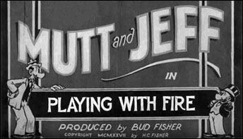Mutt and Jeff in “Playing with Fire” (1926)