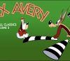 Some Advance Notes on “Tex Avery Screwball Classics” Volume 3