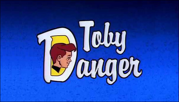 The “Toby Danger” Pilot